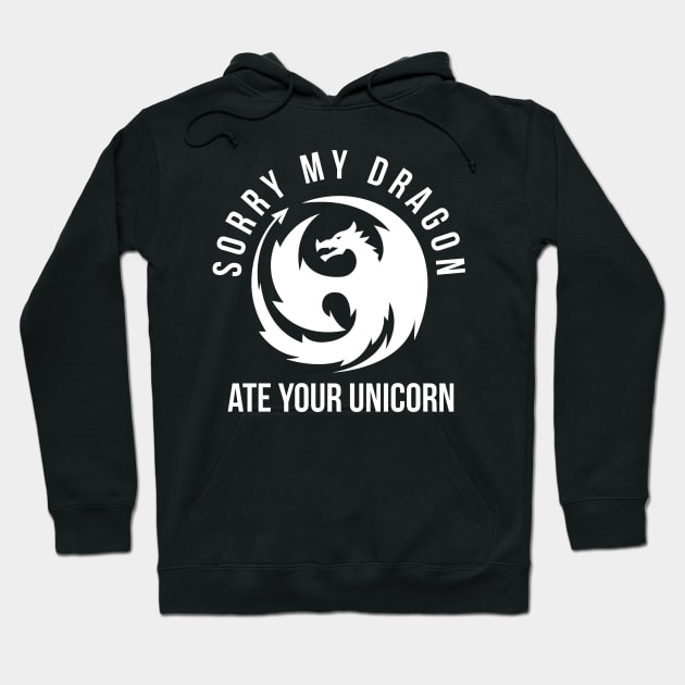 Sorry My Dragon Ate Your Unicorn Hoodie by evokearo